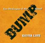 Bump. Extra Live - CD Audio di Band,Ian McLagan