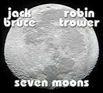 Seven Moons - CD Audio di Jack Bruce,Robin Trower