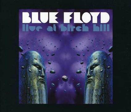 Live at Birch Hill - CD Audio di Blue Floyd