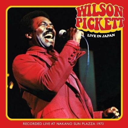 Live in Japan - CD Audio di Wilson Pickett