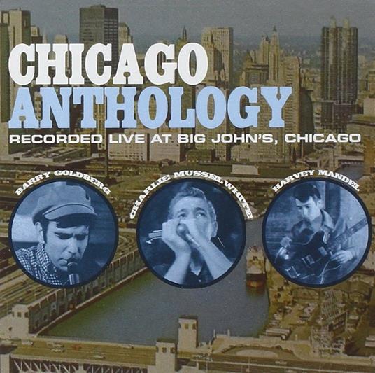 Chicago Anthology - CD Audio di Harvey Mandel,Barry Goldberg