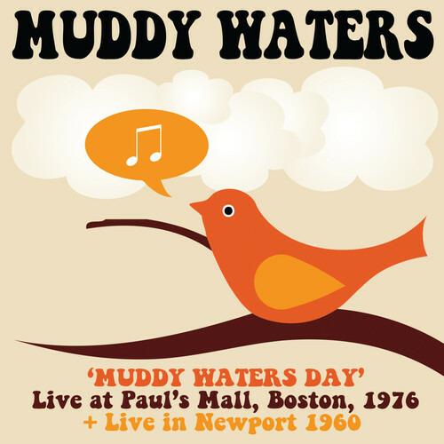 Muddy Waters Day, Boston 1976 - Live in Newport 1960 - CD Audio di Muddy Waters
