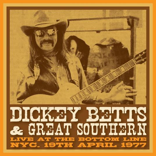 Bottom Line, NYC, 19 April, 1977 (Yellow Vinyl) - Vinile LP di Dickey Betts & Great Southern