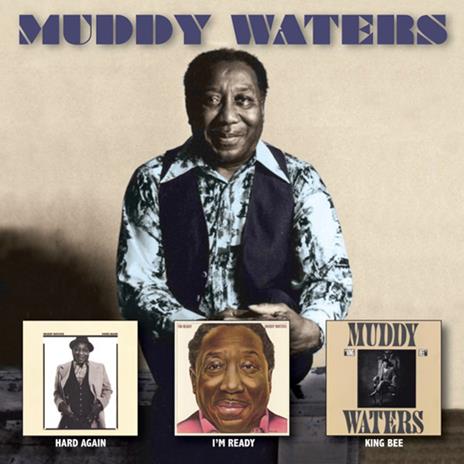 Hard Again- I?M Ready- King Bee - CD Audio di Muddy Waters