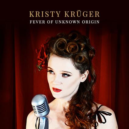 Fever of Unknown Origin - CD Audio di Kristy Kruger