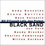 Black Sand - CD Audio di Bill O'Connell