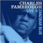 Live at Zanzibar Blue - CD Audio di Charles Fambrough