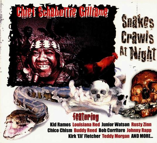 Snakes Crawls at Nights - CD Audio di Chief Gilliame Schabuttie