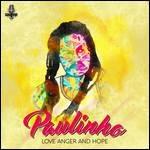 Love Anger and Hope - Vinile LP di Paulinho