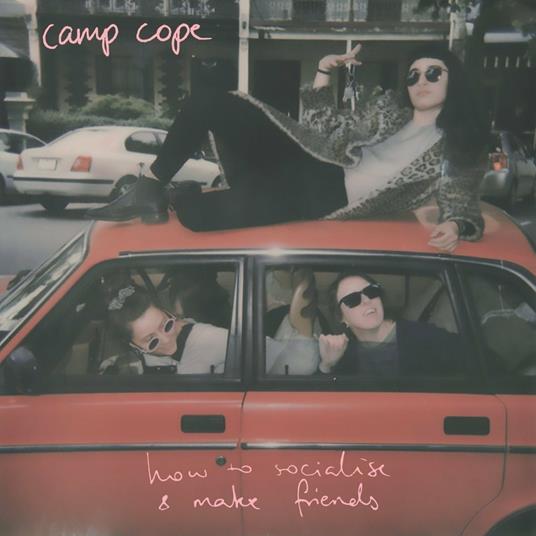 How to Socialise & Make Friends - Vinile LP di Camp Cope