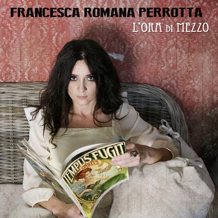L'ora di mezzo - CD Audio di Francesca Romana Perrotta