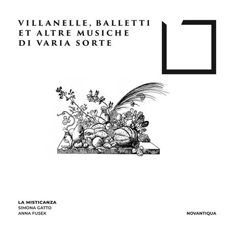 Villanelle, balletti et altre musiche di varia sorte - CD Audio di La Misticanza