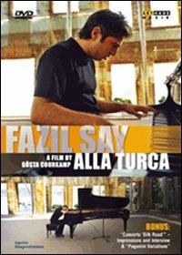 Fazil Say. Alla Turca (DVD) - DVD di Fazil Say,Sertab Erener