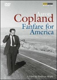 Aaron Copland. Fanfare for America (DVD) - DVD di Aaron Copland