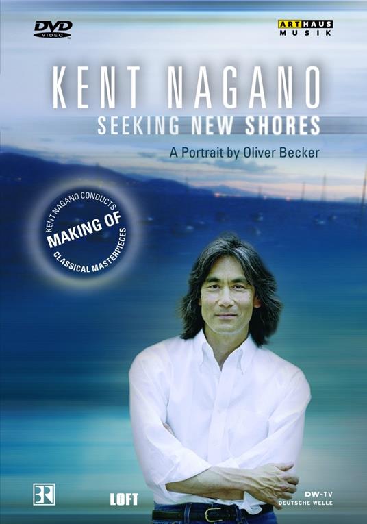 Seeking New Shores - A Portrait By Oliver Becker (DVD) - DVD di Kent Nagano