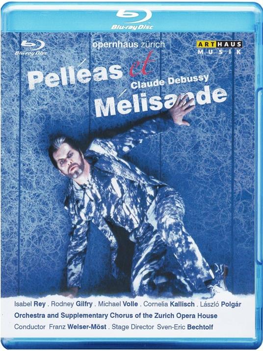 Claude Debussy. Pelleas et Melisande (Blu-ray) - Blu-ray di Claude Debussy