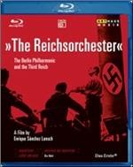 The Reichsorchester. The Berlin Philharmonic and The Third Reich (Blu-ray) - Blu-ray di Richard Wagner