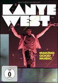 Kanye West. Making Good Music (DVD) - DVD di Kanye West