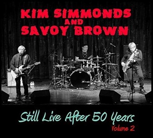 Still Live After 50 Years vol.2 - CD Audio di Savoy Brown,Kim Simmonds