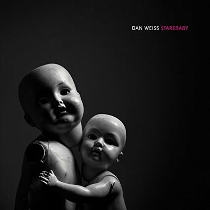 Starebaby (Gatefold) - Vinile LP di Dan Weiss