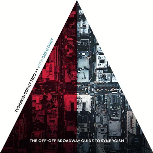 The Off-Off Broadway Guide To Synergism - CD Audio di Tyshawn Sorey