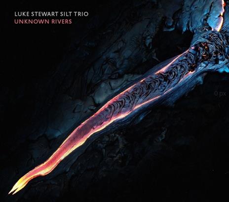 Unknown Rivers - CD Audio di Luke Stewart,Silt Trio