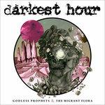 Godless Prophets and the Migrant Flora - CD Audio di Darkest Hour