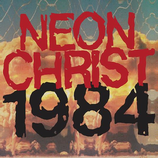 1984 - Vinile LP di Neon Christ