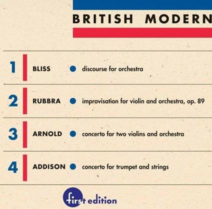 Discourse for Orchestra / Improvvisation / Concerto per due violini op.77 / Concerto per tromba, archi e percussioni - CD Audio di Sir Arthur Bliss,Malcolm Arnold,Edmund Rubbra,John Addinson,Robert Whitney,Louisville Orchestra