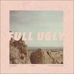 Spent The Afternoon - CD Audio di Full Ugly