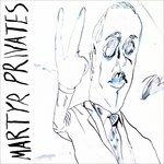 Martyr Privates - CD Audio di Martyr Privates