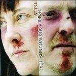 Hope Your Wounds Heal - CD Audio di Tells