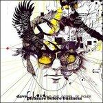 Pleasure Before Business - CD Audio di Dave Cloud