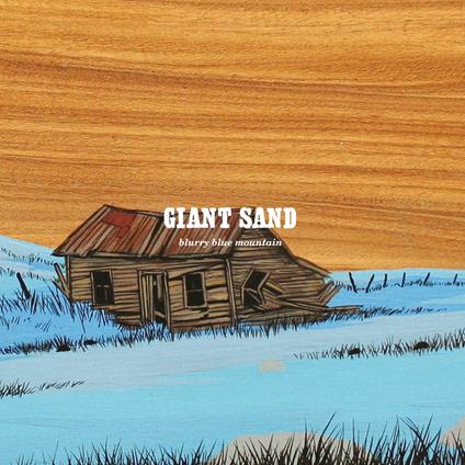 Blurry Blue Mountain - Vinile LP di Giant Sand