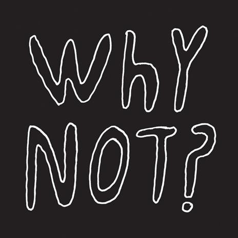 Why Not? - Vinile LP di Half Japanese