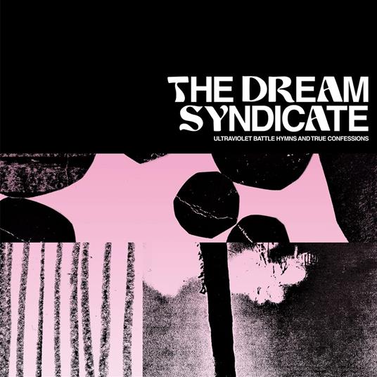 Ultraviolet Battle Hymns And True Confes - Vinile LP di Dream Syndicate