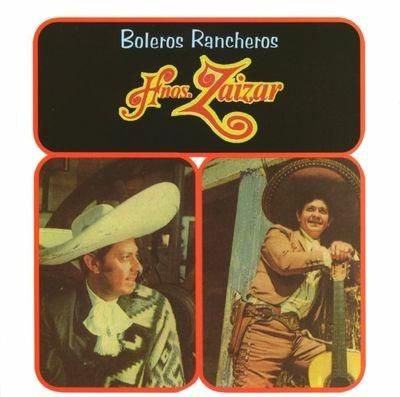 Boleros Rancheros - CD Audio di Hermanos Zaizar