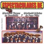 Mariachi Vargas Tecalitlan / Mariachi Pepe Villa - Espectaculares De