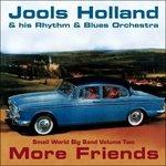 More Friends - CD Audio di Jools Holland