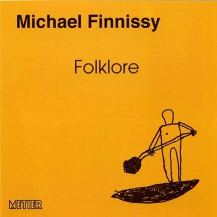 Finnissy-Foklore - CD Audio di Michael Finnissy