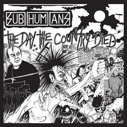 Day The Country Died - CD Audio di Subhumans