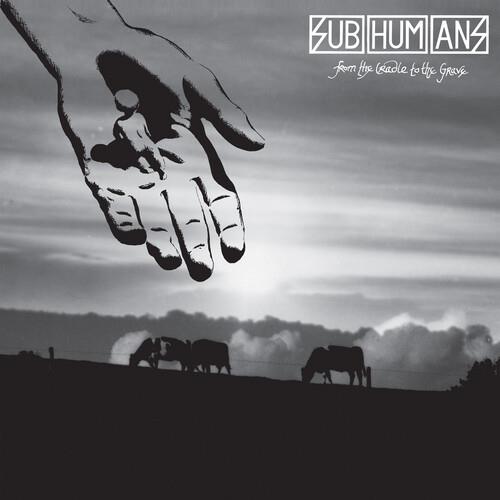 From The Cradle To The Grave - CD Audio di Subhumans