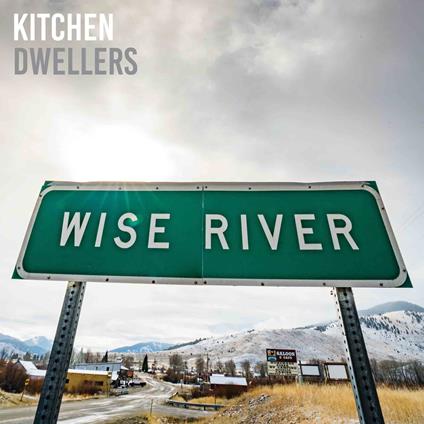 Wise River - Vinile LP di Kitchen Dwellers