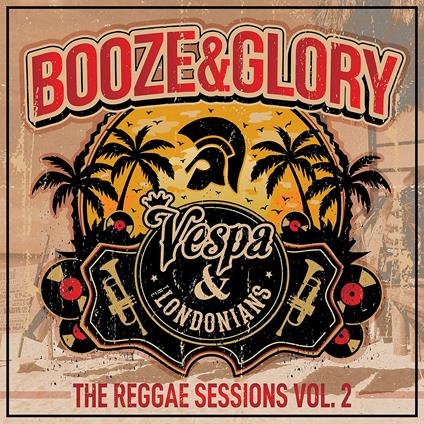 Reggae Sessions Vol.2 - Vinile LP di Booze & Glory