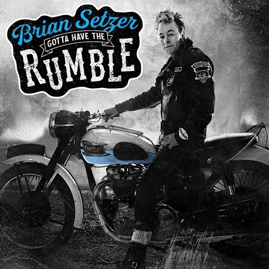 Gotta Have the Rumble - Vinile LP di Brian Setzer