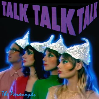 Talk Talk Talk - CD Audio di Paranoyds