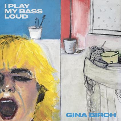 I Play My Bass Loud (Clear Vinyl) - Vinile LP di Gina Birch