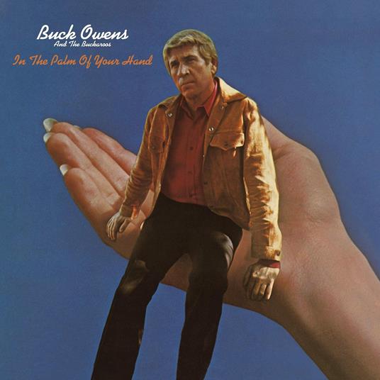 In the Palm of Your Hand - CD Audio di Buck Owens