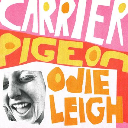 Carrier Pigeon (Tangerine Vinyl) - Vinile LP di Odie Leigh