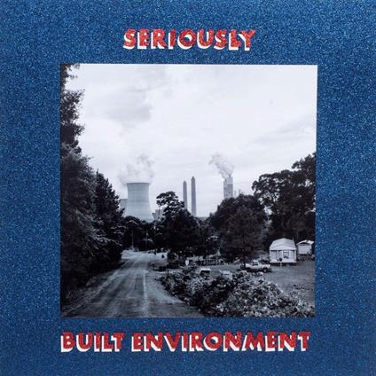 Built Environment - Vinile LP di Seriously